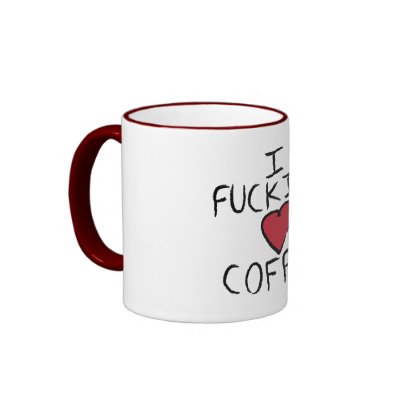 I fucking love coffee mug by tomobedlam