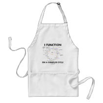 I Function On A Complex Cycle (Krebs Cycle Humor) aprons