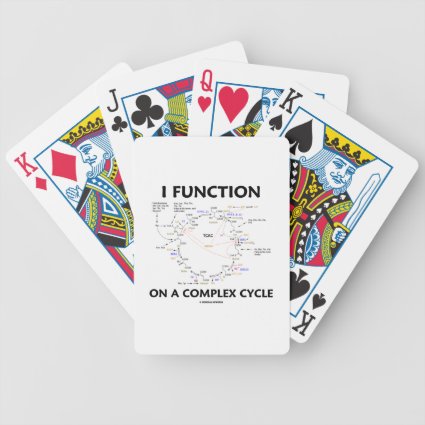 I Function On A Complex Cycle (Krebs Cycle) Bicycle Card Decks