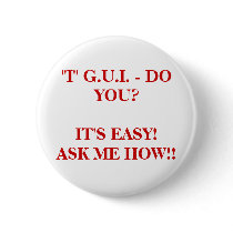 "I" G.U.I. - DO YOU?IT'S EASY!ASK ME HOW!! buttons