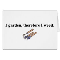 I Garden Therefore cards by gardeninggifts I Garden Therefore cards