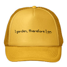 I Garden, Therefore I Am Hat