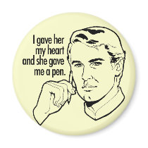 I gave her my heart... magnets