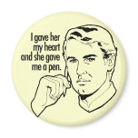 I gave her my heart... magnets