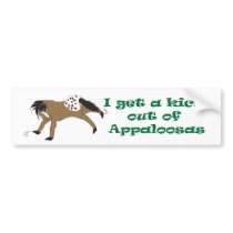 I get a kick out of Appaloosas Bumper Stickers