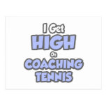 I Get High On Coaching Tennis Post Cards
