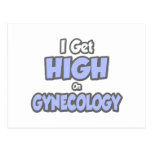 I Get High On Gynecology Post Cards