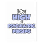I Get High On Psychiatric Nursing Post Card