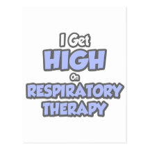 I Get High On Respiratory Therapy Postcard