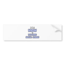 I Get High On Teaching Social Studies bumper stickers