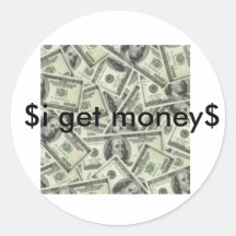 $$$$$$$$$$$$$$$$$$$$$$$$$$$$$$$$$, $i get money$ round stickers