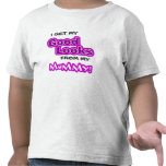 I get my GOOD LOOKS from my Mommy! Shirt