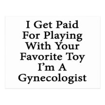 I Get Paid For Playing With Your Favorite Toy I'm Post Cards