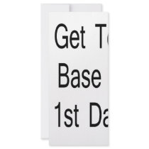 I Get To 3rd Base On My 1st Dates Custom Rack Card