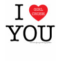 I Girl Crush You T-shirt by Fourhourworkweek I Girl Crush You T-shirt