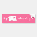 I Go Where She Goes - RV Travel Trailer Humor Bumper Sticker