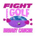 I Golf > Fight Breast Cancer t-shirts by FightBreastCancer I Golf > Fight Breast Cancer t-shirts
