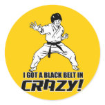 I Got A Black Belt in Crazy