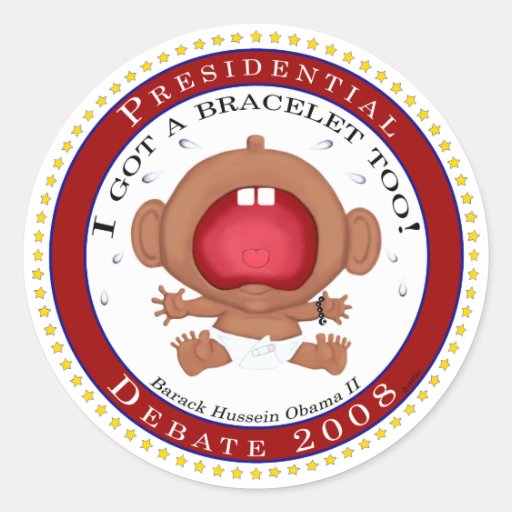 I Got a Bracelet Too! (Obama) Round Sticker
