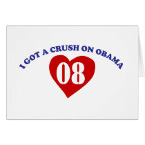 I Got A Crush On Obama cards