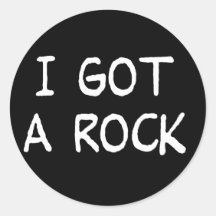 I Got a Rock stickers