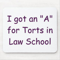 I Got An A for Torts Judge Mousepad by lawyertshirts I Got An A for Torts Judge Mousepad