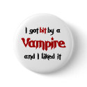 I got bit by a Vampire buttons