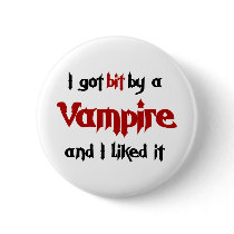 I got bit by a Vampire buttons