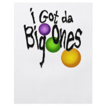 I Got da Big Ones Flyers