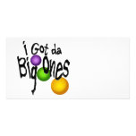 I Got da Big Ones Photo Greeting Card
