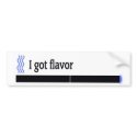 I got flavor E-Cigarette bumper sticker bumper stickers