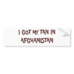 I GOT MY TAN IN AFGHANISTAN BUMPER STICKER