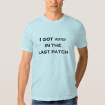 I Got Nerfed in the Last Patch T-shirt