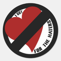 I got no love for the haters round sticker