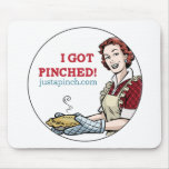 "I Got Pinched!" Just A Pinch Mouse Pad