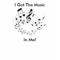 I Got The Music, In Me! t-shirts by musicshoes I Got The Music, In Me! t-shirts