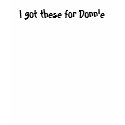 I got these for Donnie t-shirts by teamking0216 I got these for Donnie t-shirts