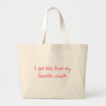 I Got This From My Favorite Cousin Tote Bag