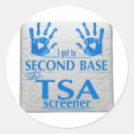 I got to second base with a TSA screener Round Sticker