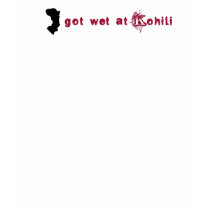 I got wet at Kohili Komi Chios t-shirts
