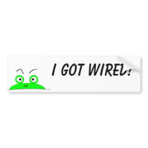I GOT WIRED! BUMPER STICKER bumper stickers