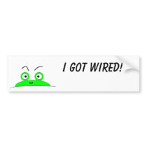 I GOT WIRED! bumper stickers