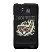 I Got Wood Samsung Galaxy Case