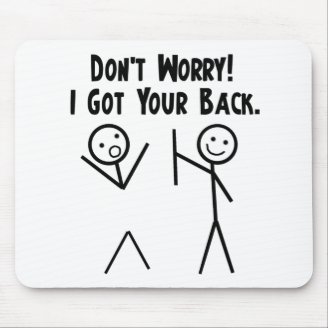 I Got Your Back! Mouse Pads