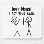 I Got Your Back! Mouse Pads