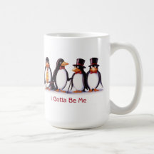 I Gotta Be Me mug