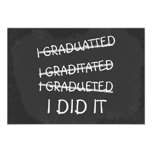 I Graduated Funny Misspelling Humor Chalkboard Personalized Invitations (front side)