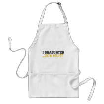 I Graduated, now what? aprons by worldsfair I Graduated, now what? aprons