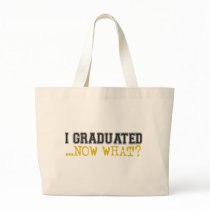 I Graduated, now what? Canvas Bag
