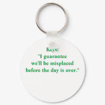 "I guarantee we'll be misplaced..." keychains